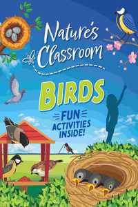 NATURES AWESOME CLASSROOM BIRDS