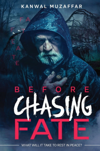 Before Chasing Fate