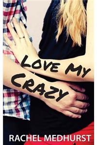 Love My Crazy