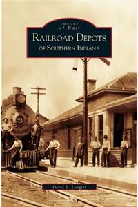 Railroad Depots of Southern Indiana