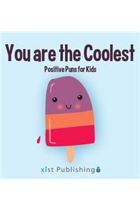 You are the Coolest