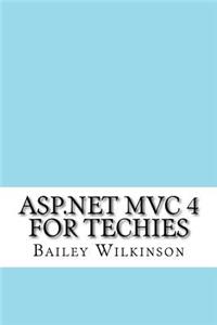 ASP.NET MVC 4 for Techies