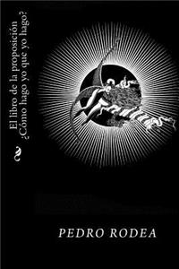 El libro de la proposicion Como hago yo que yo hago?