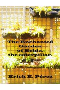 Enchanted Garden of Belda, the caterpillar.