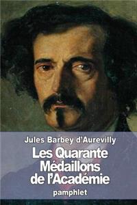 Les Quarante Médaillons de l'Académie