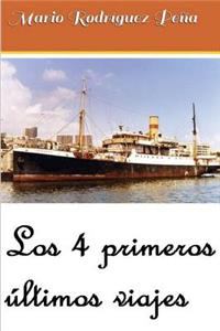Los 4 primeros últimos viajes