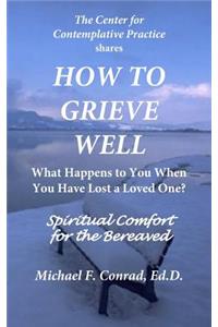 How to Grieve Well