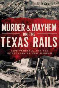 Murder & Mayhem on the Texas Rails