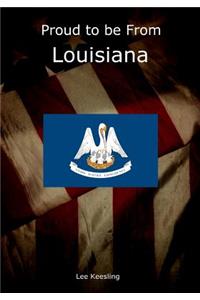 Proud to Be from Louisiana