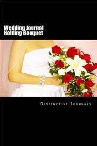 Wedding Journal Holding Bouquet