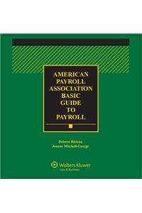 American Payroll Association (Apa) Basic Guide to Payroll