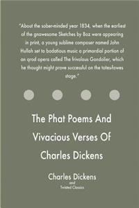 Phat Poems And Vivacious Verses Of Charles Dickens