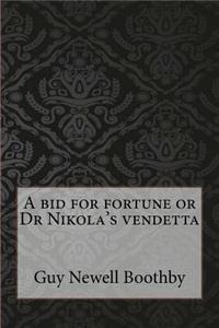 bid for fortune or Dr Nikola's vendetta