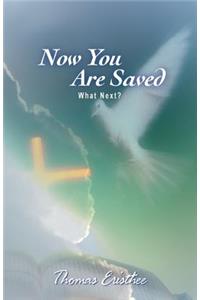 Now You Are Saved