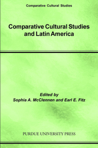 Comparative Cultural Studies and Latin America