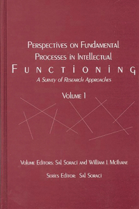 Perspectives on Fundamental Processes in Intellectual Functioning, Volume 1