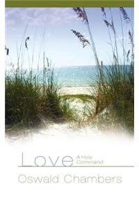 Love: A Holy Command