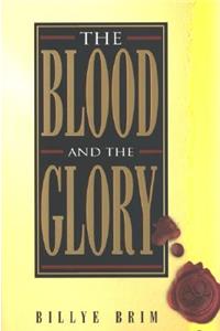 Blood and the Glory