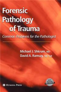 Forensic Pathology of Trauma