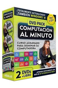 Computación Al Minuto Audiopk (Libro + 2dvds) / Computer Course in a Minute
