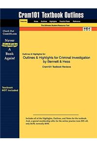 Outlines & Highlights for Criminal Investigation by Bennett & Hess
