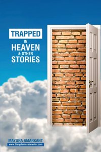 Trapped In Heaven and other stories