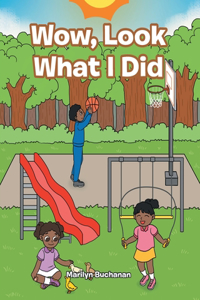Wow, Look What I Did