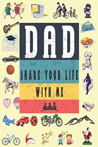 Dad Share Your Life With Me