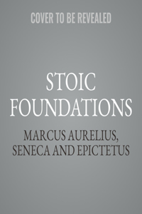 Stoic Foundations