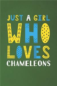 Just A Girl Who Loves Chameleons