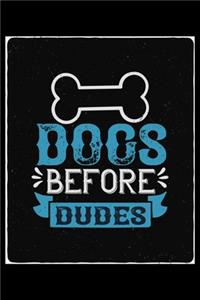 Dogs Before Dudes