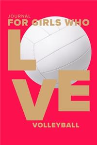 Journal For Girls Who Love Volleyball