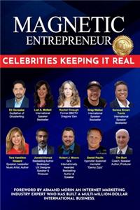 Magnetic Entrepreneur Celebrities Keeping it Real