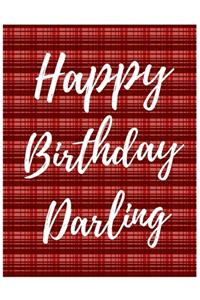 Happy Birthday Darling Notebook Journal
