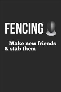 Fencing make new friends & stab them