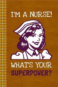 I'm A Nurse! What's Your Superpower?