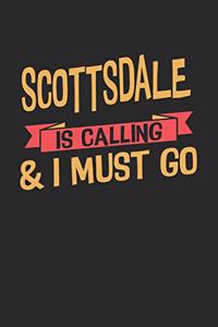 Scottsdale is calling & I must go