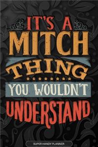 Its A Mitch Thing You Wouldnt Understand