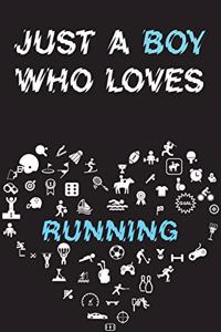Just A Boy Who Loves RUNNING Notebook