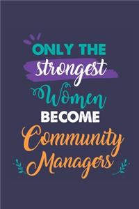 Only the Strongest Women Become Community Managers