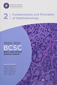 2020-2021 Basic and Clinical Science Course (TM) (BCSC), Section 02: Fundamentals and Principles of Ophthalmology