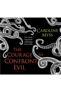 The Courage to Confront Evil