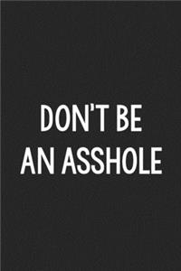 Don't Be an Asshole