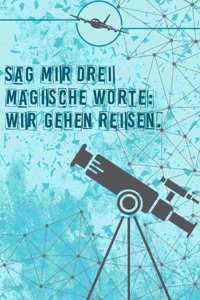 Sag mir drei magische Worte