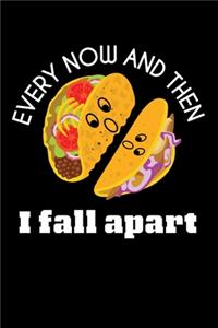 Every Now And Then I Fall Apart