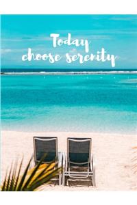 Today Choose Serenity