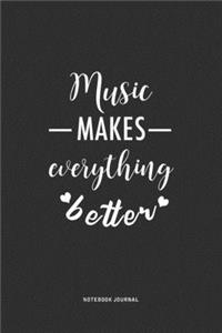 Music Makes Everything Better