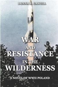 War and Resistance in the Wilderness