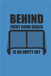 Behind Every Good Goalie Is an Empty Net