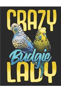 Crazy Budgie Lady